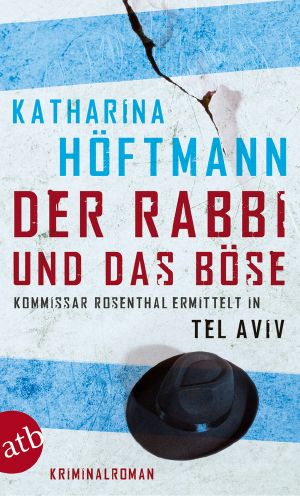 [Kommissar Rosenthal 02] • Der Rabbi und das Böse